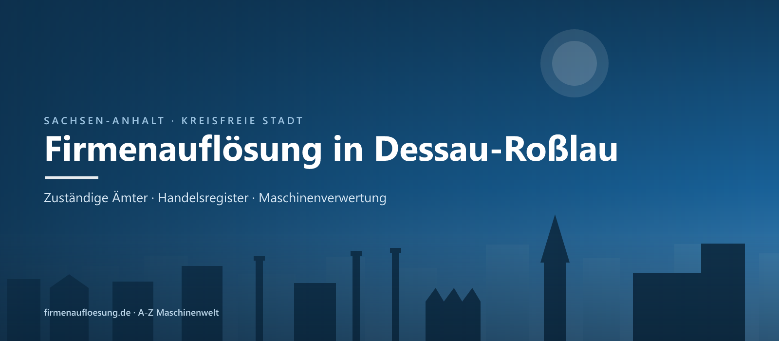 Firmenauflösung in Dessau-Roßlau – Skyline