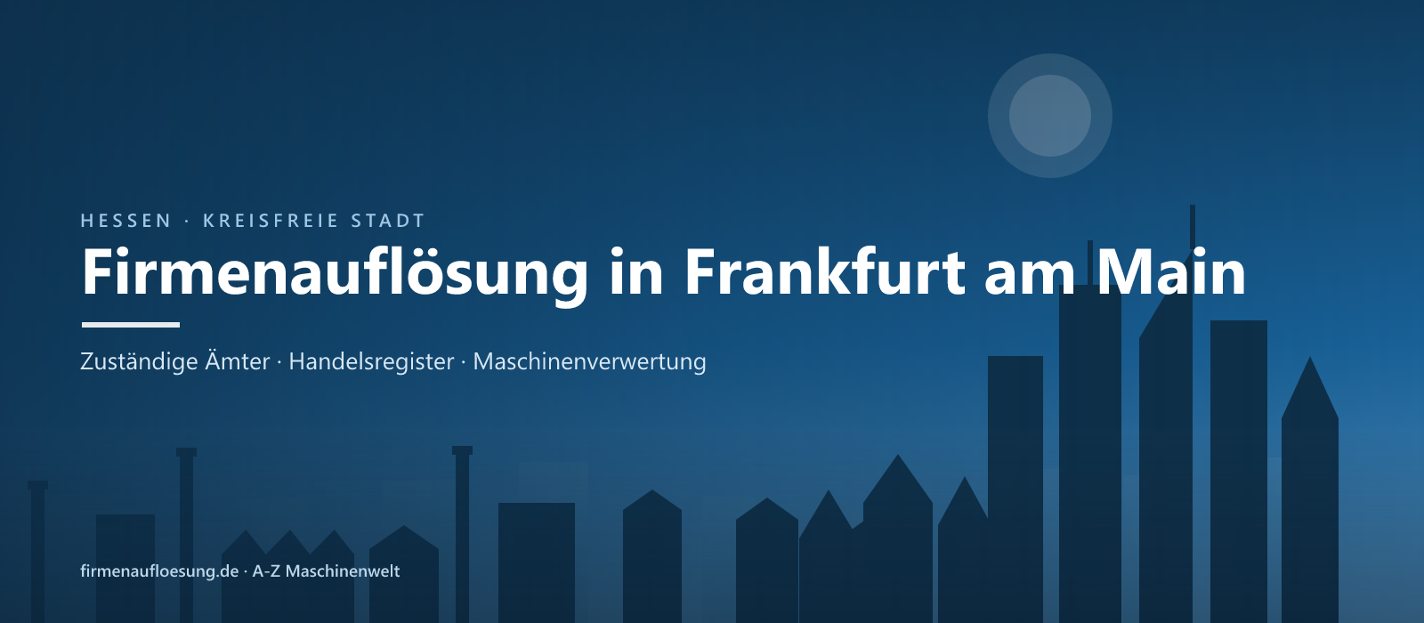 Firmenauflösung in Frankfurt am Main – Skyline
