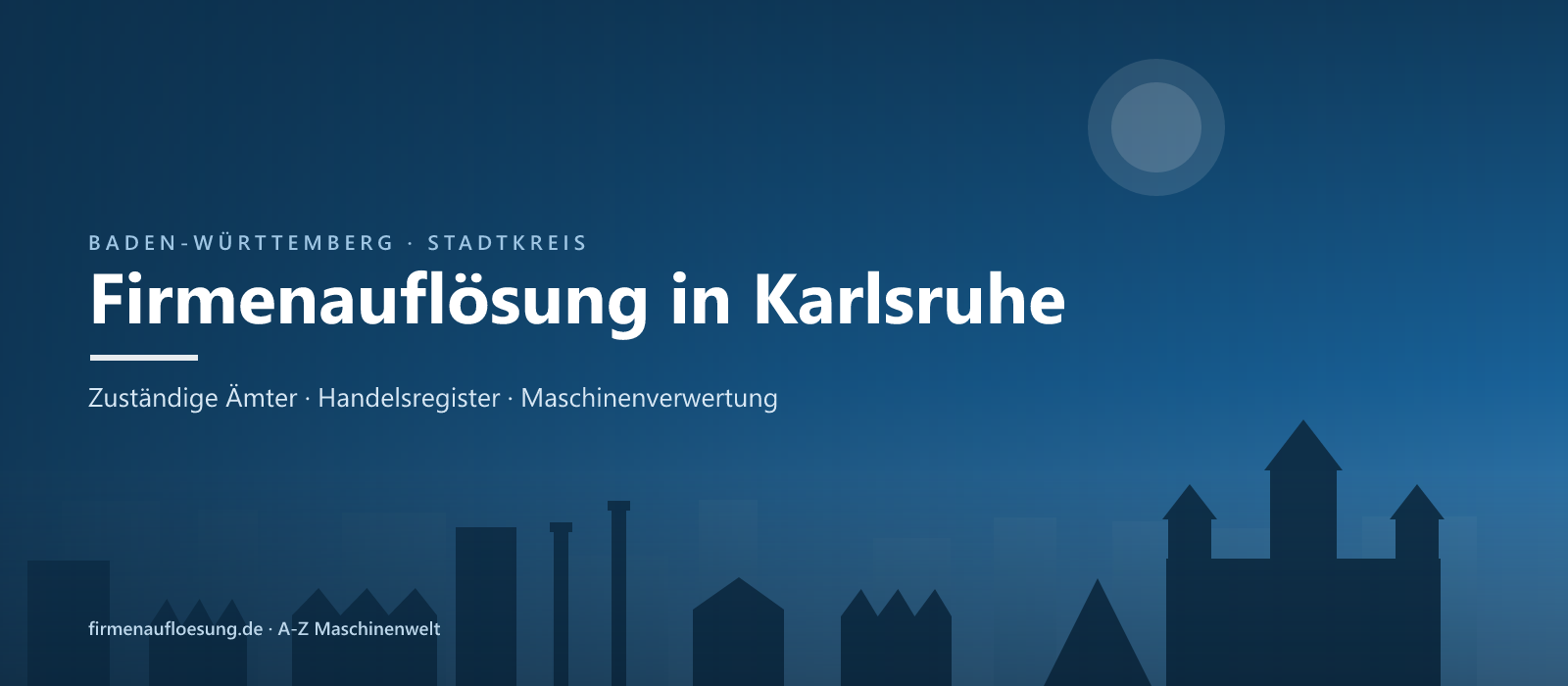 Firmenauflösung in Karlsruhe – Skyline