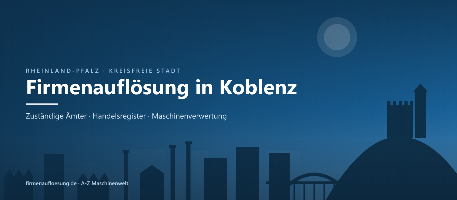 Firmenauflösung in Koblenz – Skyline