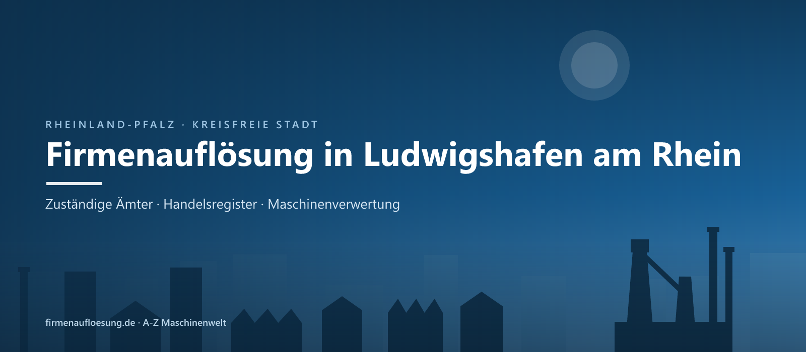 Firmenauflösung in Ludwigshafen am Rhein – Skyline