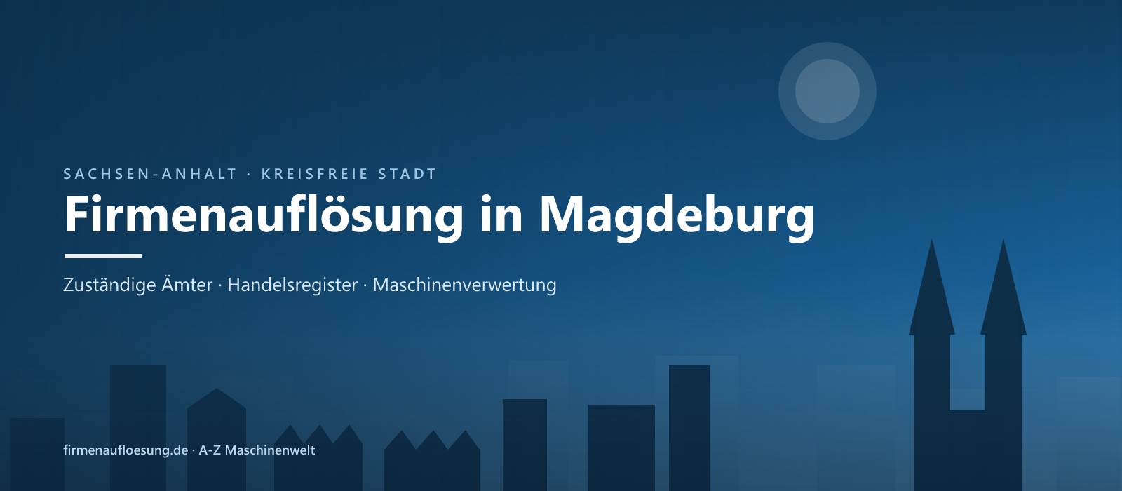 Firmenauflösung in Magdeburg – Skyline