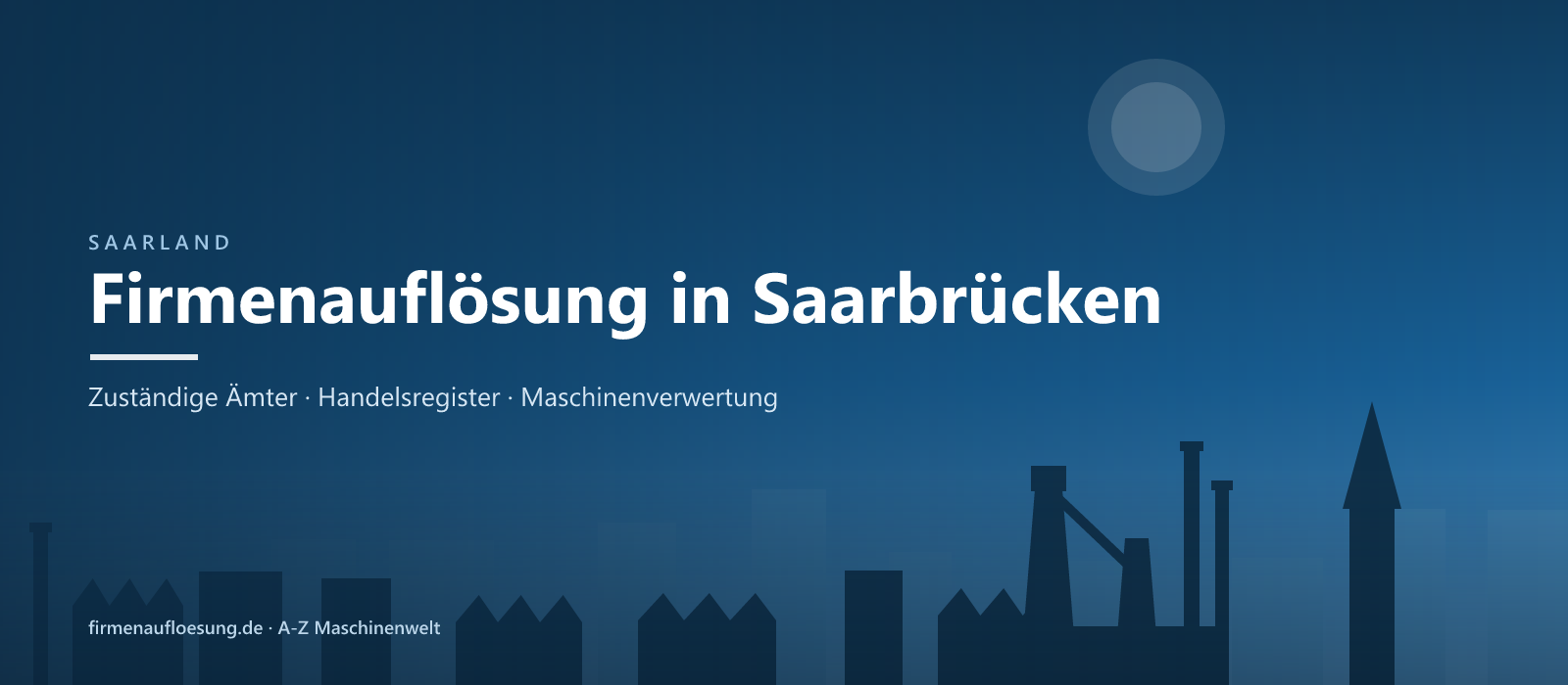 Firmenauflösung in Saarbrücken – Skyline