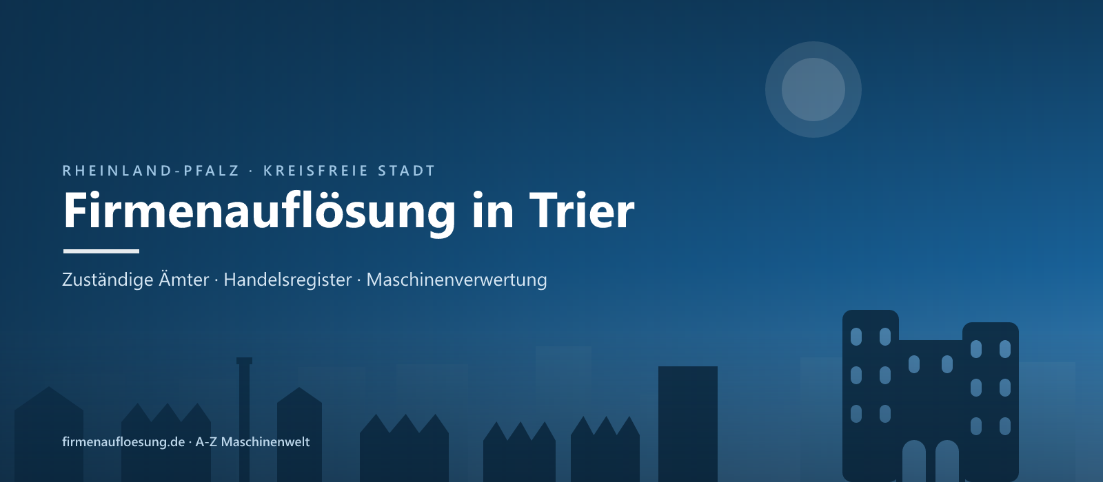 Firmenauflösung in Trier – Skyline