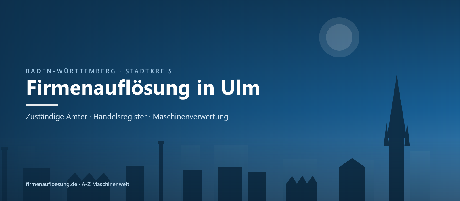 Firmenauflösung in Ulm – Skyline